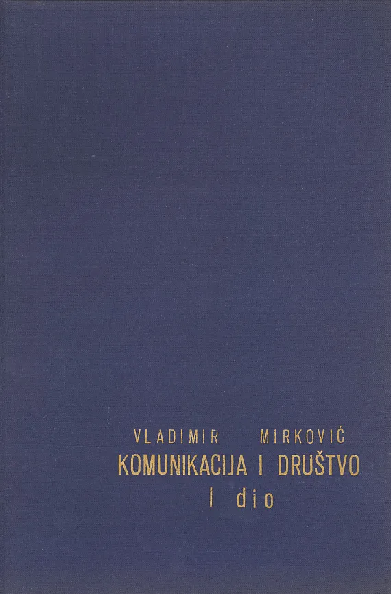 Komunikacija i društvo, sv. I-II