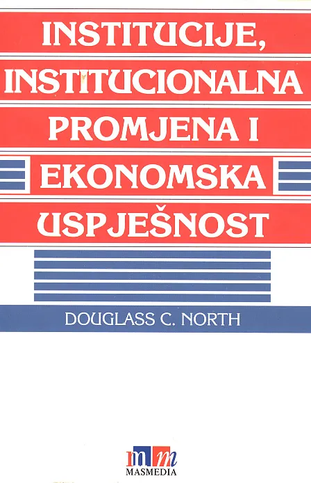 Institucije, institucionalna promjena i ekonomska uspješnost