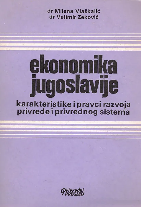 Ekonomika Jugoslavije: karakteristike i pravci razvoja privrede i privrednog