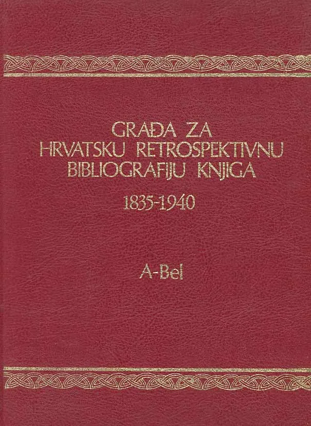 Građa za hrvatsku retrospektivnu bibliografiju knjiga, A-Bel