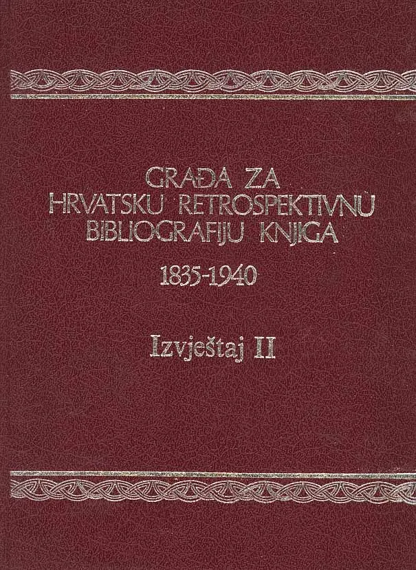 Građa za hrvatsku retrospektivnu bibliografiju knjiga, Izvještaj II