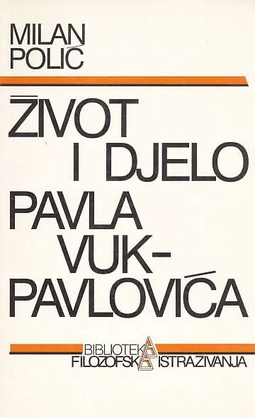 Život i djelo Pavla Vuk-Pavlovića