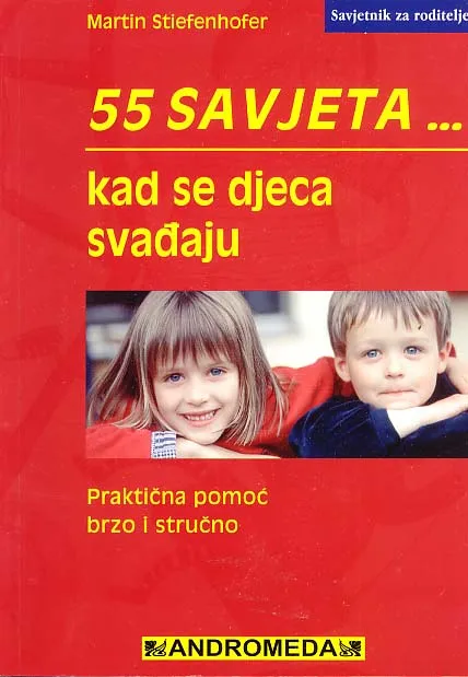 55 savjeta... kad se djeca svađaju
