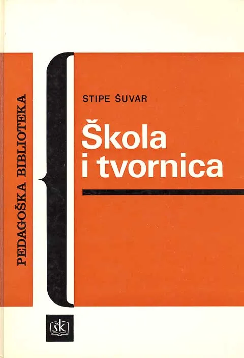 Škola i tvornica: u susret reformi odgoja i obrazovanja