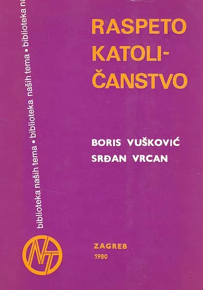 Raspeto katoličanstvo i druge studije i eseji...