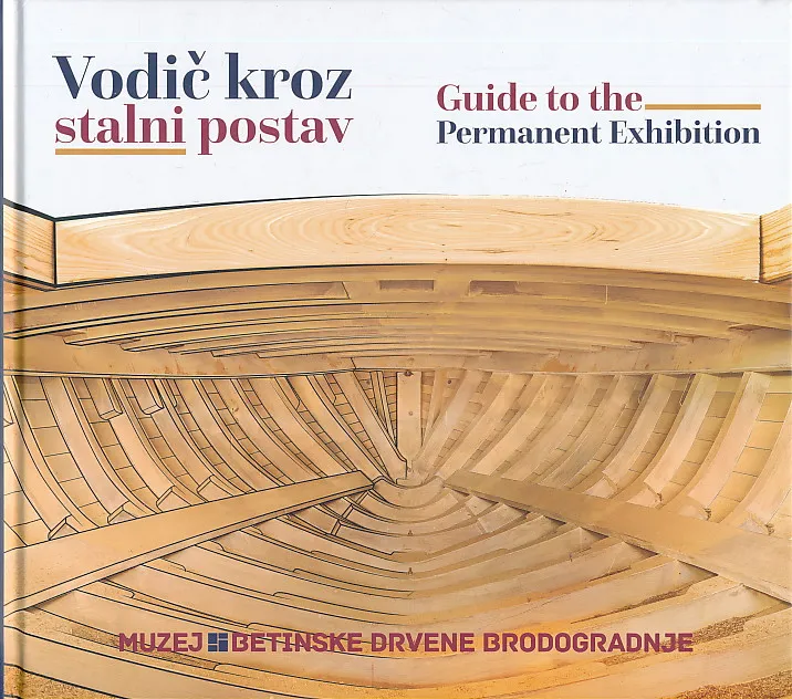 Muzej betinske drvene brodogradnje. Vodič kroz stalni postav