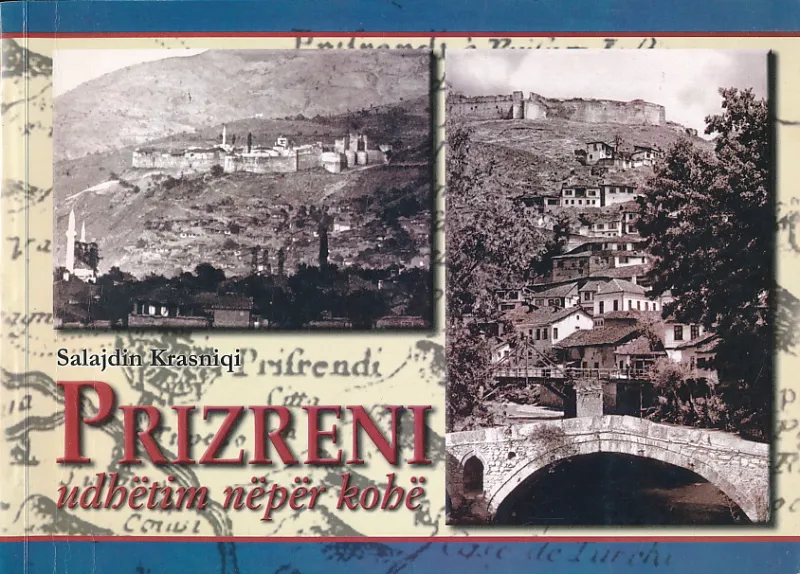 Prizreni - udhëtim nëpër kohë