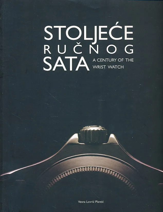 Stoljeće ručnog sata/A Centtury of the Xrist Watch