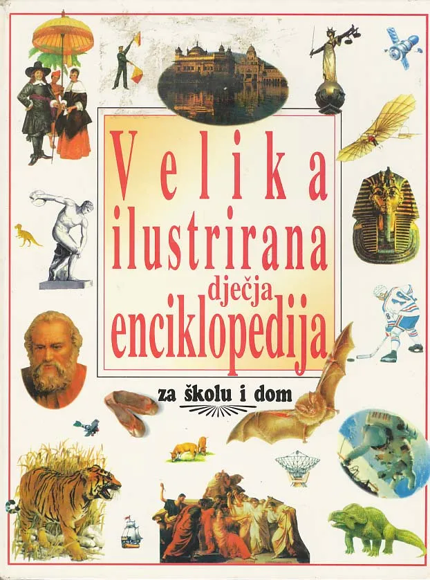 Velika ilustrirana dječja enciklopedija za školu i dom