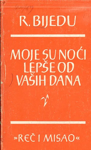 Moje su noći lepše od vaših dana