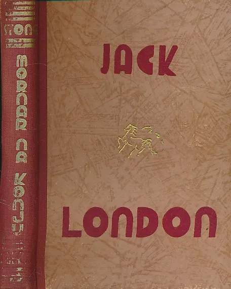 Mornar na konju: biografija Jacka Londona