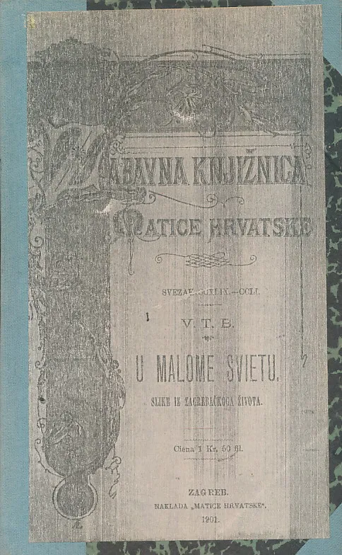 U malome svietu: slike iz zagrebačkoga života