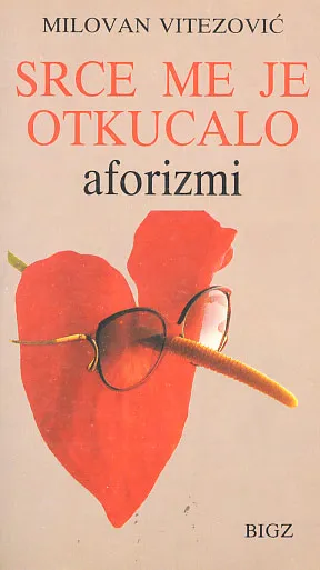 Srce me je otkucalo (aforizmi)