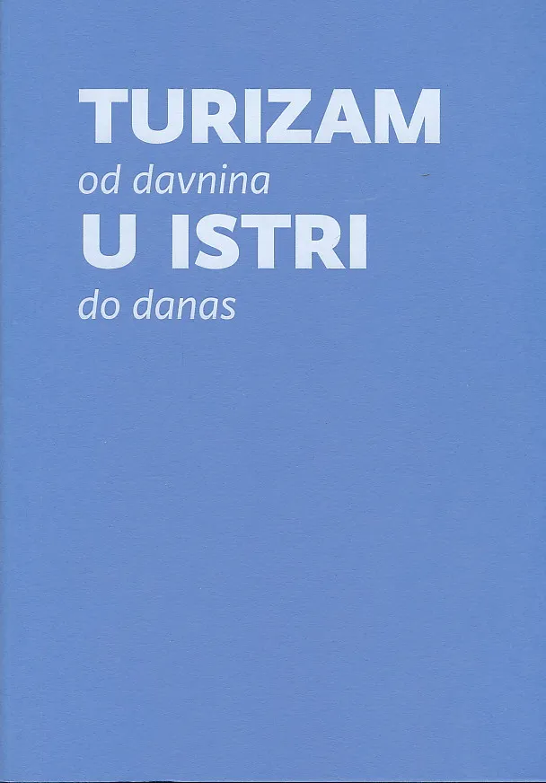 Turizam u Istri od davnina do danas