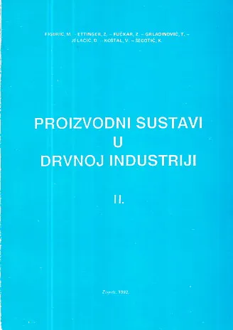 Proizvodni sustavi u drvnoj industriji, sv. II