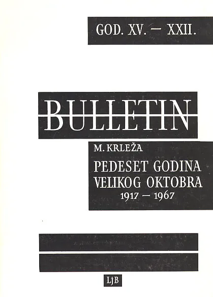 Bulletin, M. Krleža, Pedeset godina velikog oktobra 1917-1967.
