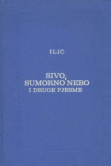 Sivo, sumorno nebo i druge pjesme