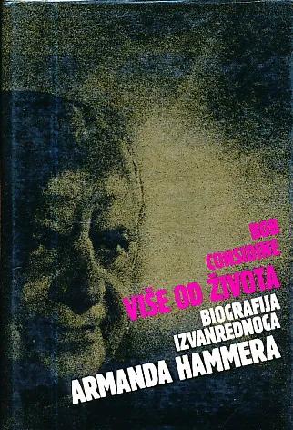 Više od života: Biografija izvanrednoga dra Armanda Hammera