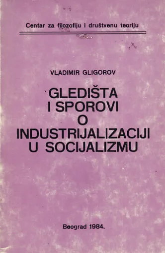Gledišta i sporovi o industrijalizaciji u socjaliz