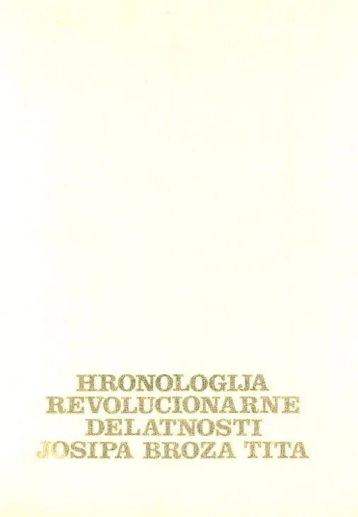 Hronologija revolucionarne delatnosti J. B. Tita