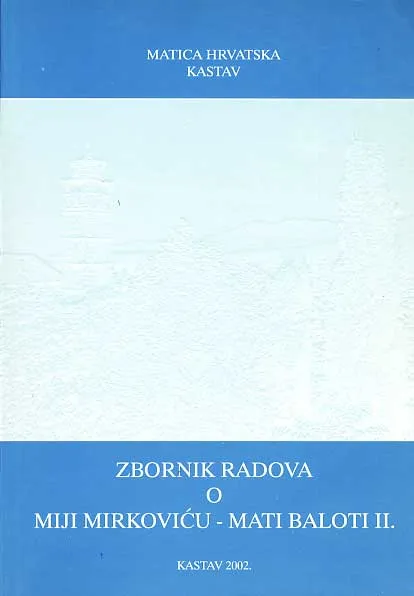 Zbornik radova o Miji Mirkoviću - Mati Baloti