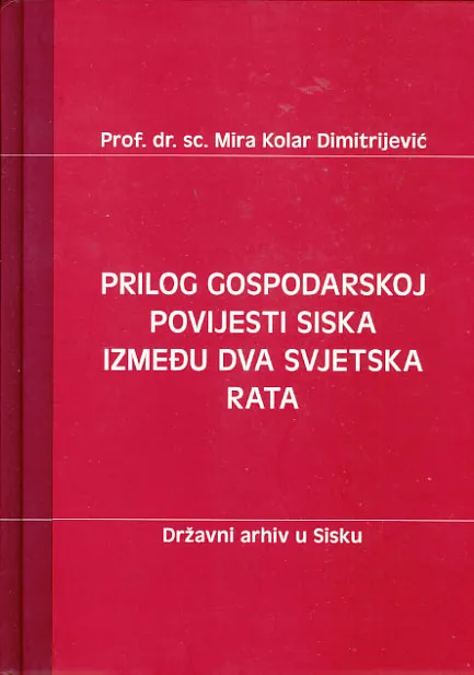 Prilog gospodarskoj povijesti Siska između dva svjetska rata