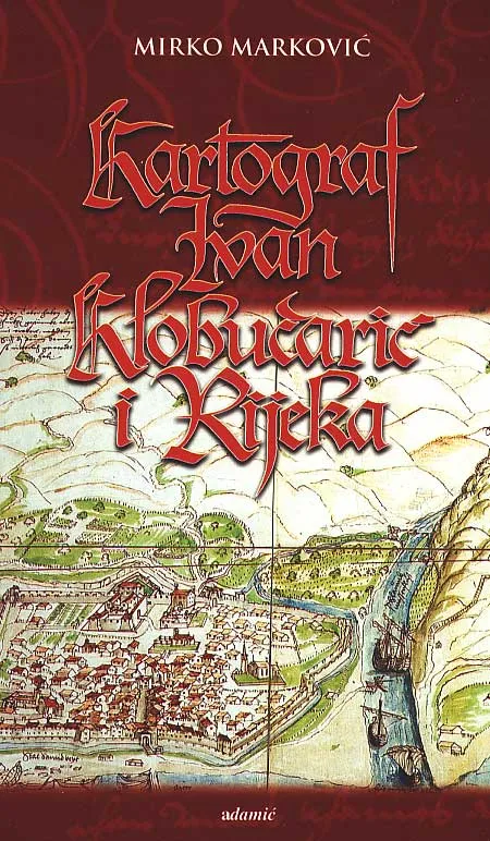 Kartograf Ivan Klobučarić i Rijeka
