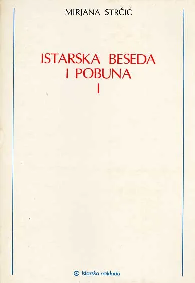 Istarska beseda i pobuna, sv. I-II