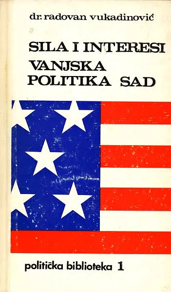 Sila i interesi - Vanjska politika SAD