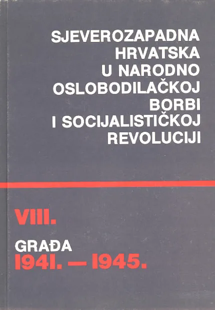 Sjeverozapadna Hrvatska u NOB i socijalističkoj revoluciji, VIII.