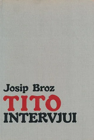 Josip Broz Tito - Intervjui