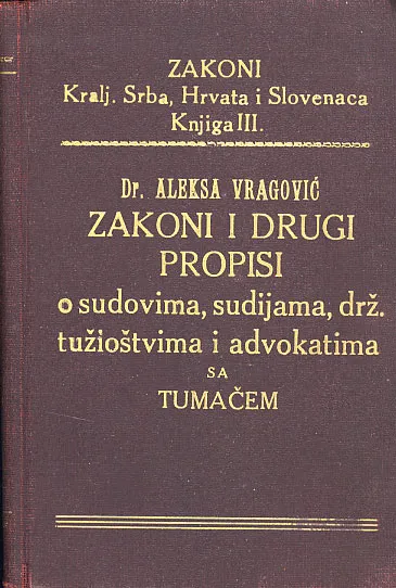 Zakoni i drugi propisi o sudovima, sudijama, državnim tužioštvima i advokatima