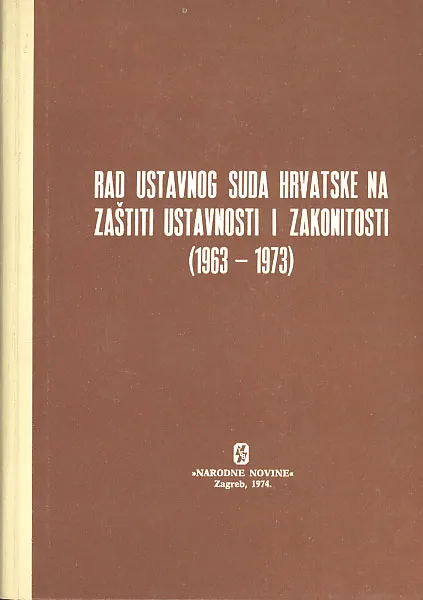 Rad UStavnog suda Hrvatske na zaštiti ustavnosti i zakonitosti (1963-1973)