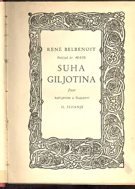 Suha giljotina: Život kažnjenika u Guayanni