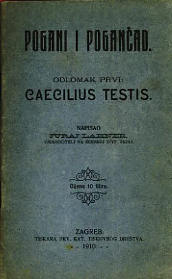 Pogani i pogančad, odlomak prvi: Caecilus Testis