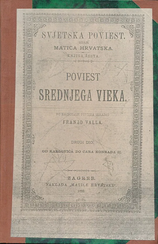 Poviest srednjega vijeka, dio II. od Karlovića do cara Konrada II.