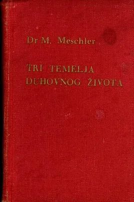 Tri temelja duhovnog života