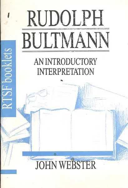 Rudolf Bultmann: An introductory Interpretation