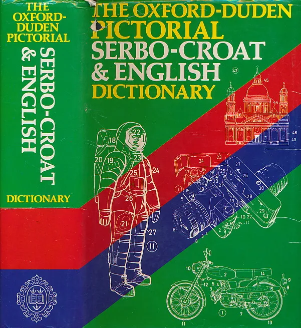 The Oxford-Duden Pictorial Hrvatsko-srpski & English Dictionary
