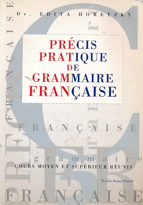 Precis pratique de grammaire Francaise