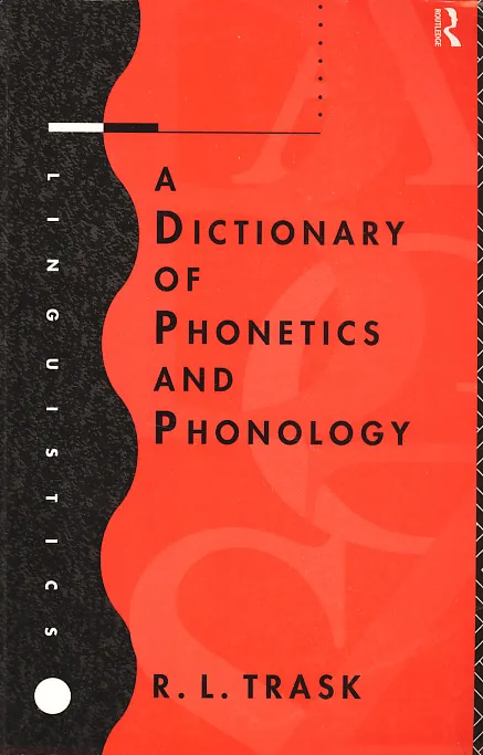 A Dictionary of Phonetics and Phonology