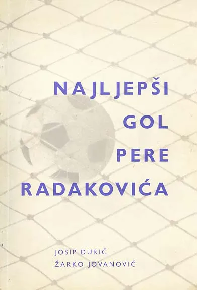 Najljepši gol Pere Radakovića