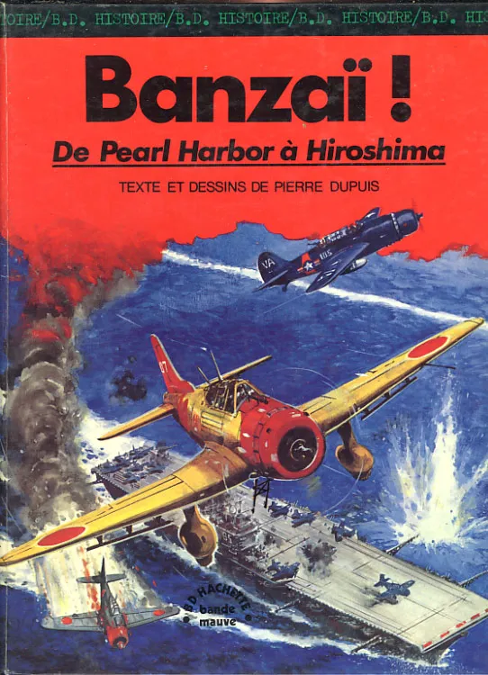 Banzai! Pearl Harbor a Hiroshima