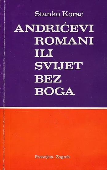 Andrićevi romani ili svijet bez Boga