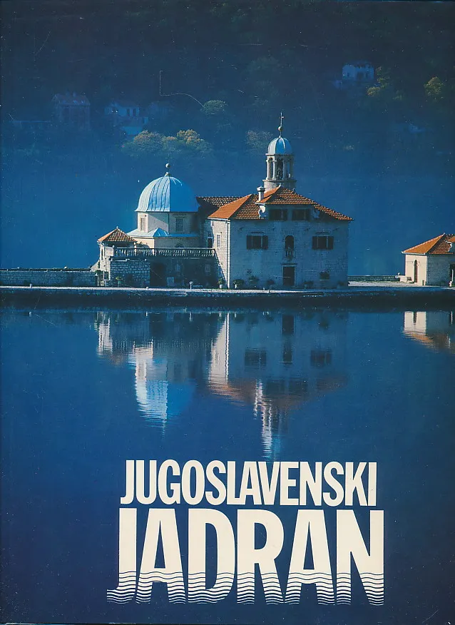 Jugoslavenski Jadran - Prirodna i kulturna baština