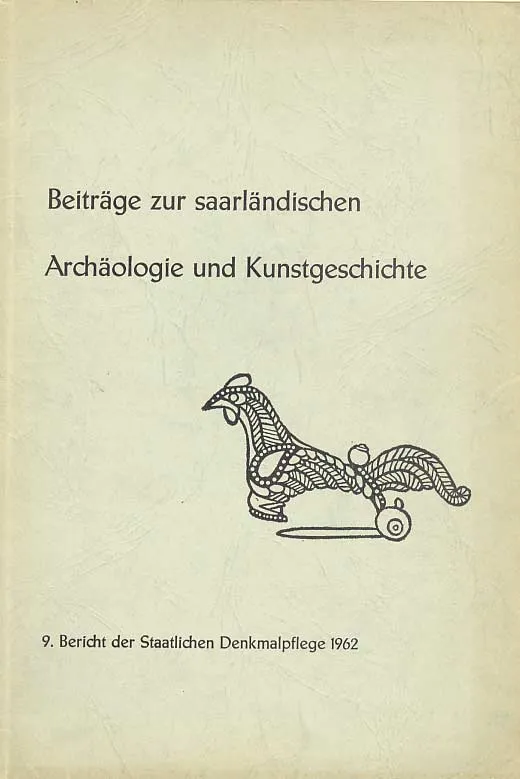 Beiträge zur saarländischen Archäologie und Kunst.