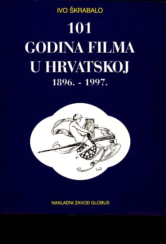 101 godina filma u Hrvatskoj 1896.-1997.