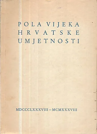 Pola vijeka hrvatske umjetnosti