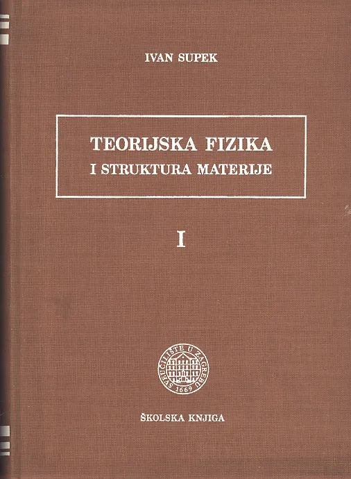 Teorijska fizika i struktura materije I. dio