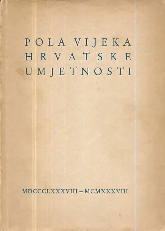 Pola vijeka hrvatske umjetnosti
